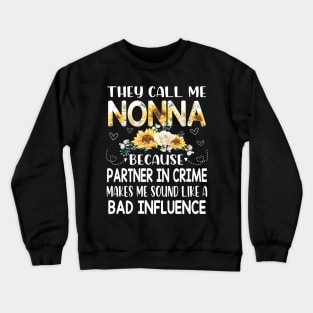 they call me nonna Crewneck Sweatshirt